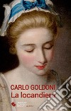 La locandiera libro di Goldoni Carlo