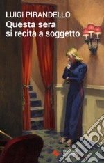 Questa sera si recita a soggetto libro