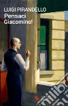 Pensaci, Giacomino! libro