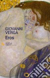 Eros libro di Verga Giovanni