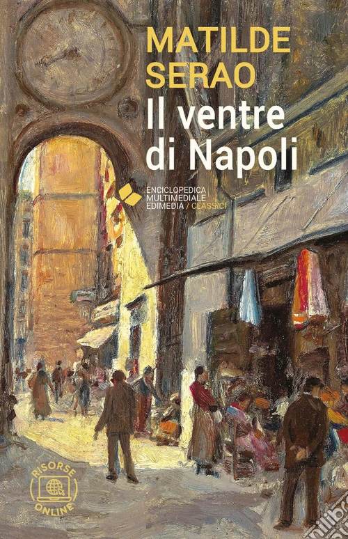 Il ventre di Napoli. Con espansione online