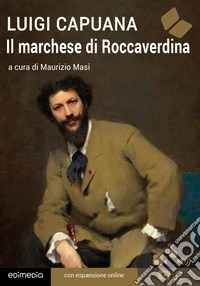 Il marchese di Roccaverdina. Con espansione online libro