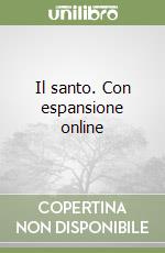 Il santo. Con espansione online libro