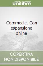 Commedie. Con espansione online libro