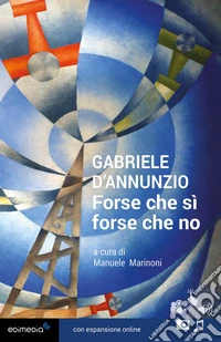 Forse che sì forse che no. Con espansione online libro