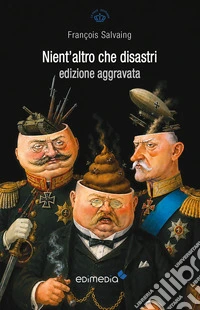 Nient'altro che disastri, edizione aggravata libro