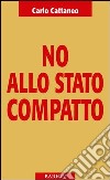 No allo Stato compatto libro