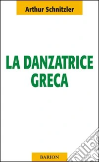 La danzatrice greca. La moglie del saggio