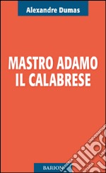 Mastro Adamo il calabrese libro