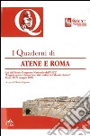 Quaderni di Atene e Roma. Atti del 1° Congresso nazionale dell'AICC. Vol. 1: Leggere greco e latino fuori dai confini nel Mondo Antico libro