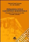 Pedagogia civile e questione meridionale. L'impegno di Francesco Saverio Nitti e Gaetano Salvemini libro