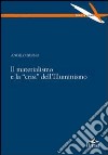 Il materialismo e la «crisi» dell'Illuminismo libro di Bruno Angelo