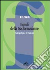 I nodi della trasformazione. Antropologia e formazione libro di Minello Rita