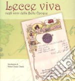 Lecce viva negli anni della Belle Époque libro