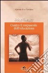 John Henry. Contro il crepuscolo dell'educazione libro di Versace Alessandro