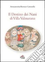 Il destino dei nani di Villa Valmarana libro