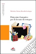 Il tirocinio formativo per il docente di sostegno libro