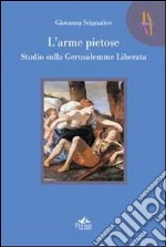 L'arme pietose. Studio sulla «Gerusalemme Liberata» libro