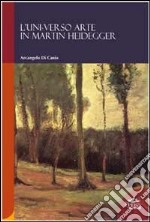 L'uni-verso arte in Martin Heidegger libro