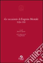 «Le occasioni» di Eugenio Montale 1928-1939 libro