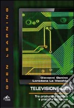 Televisione 2.0. Tra produzione mediale e pratiche educative libro