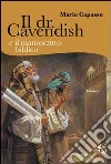 Il dr. Cavendish e il manoscritto biblico libro
