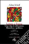 Lettera a Teresa. Una vita di riflessione filosofica e politica libro