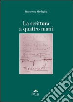 La scrittura a quattro mani libro