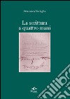 La scrittura a quattro mani libro