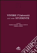 Vivere l'Università così sono studente libro