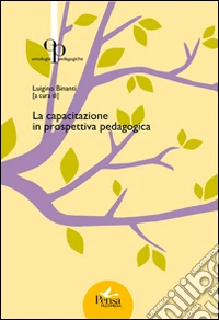 La capacitazione in prospettiva pedagogica libro