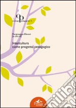 Intercultura come progetto pedagogico libro