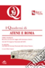 Quaderni di Atene e Roma. Atti del 6° Congresso nazionale dell'AICC e atti della 3° Giornata nazionale della cultura classica. Vol. 4: Ricerche sul tema del viaggio nella letteratura classica libro