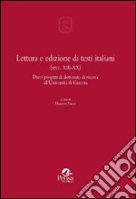 Lettura e edizione di testi italiani (secc. XIII-XX). Dieci progetti di dottorato di ricerca all'Università di Ginevra libro