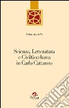 Scienza, letteratura e civiltà urbana in Carlo Cattaneo libro di Masiello Vitilio