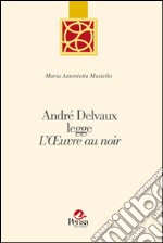 André Delvaux legge «L'oeuvreau noir» libro