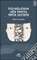 Introduzione alla teoria della società libro