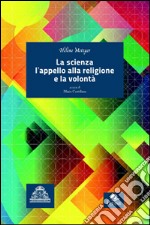 La scienza, l'appello alla religione e la volontà