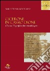 Cicerone in Cassio Dione. Elementi di biografici e fortuna dell'opera libro di Montecalvo Maria Stefania