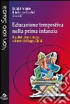 Educazione tempestiva nella prima infanzia. Risultati di una ricerca sul metodo Happy Child libro