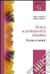 Ricerca e professionalità educativa. Risorse e strumenti libro