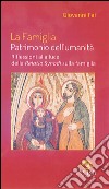 La famiglia patrimonio dell'umanità. Riflessioni alla luce della Relatio Synodi sulla famiglia libro