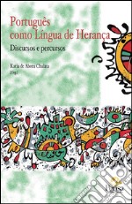 Português como lingua de herança. Discursos e percursos