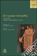 Sýngramma Polymathés. Studi per Amalia Margherita Cirio libro