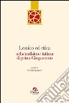 Lessico ed etica nella tradizione italiana di primo cinquecento libro