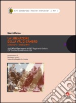 La liberazione della Val di Sambro settembre-ottobre 1944. Dagli Official field reports del 168° Reggimento Fanteria (34ª Divisione) Quinta Armata USA libro