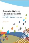 Democrazia, cittadinanza e intercultura nella scuola. Un'indagine esplorativa negli Istituti di Catania e dintorni libro di Annino Alessio