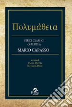 Studi classici offerti a Mario Capasso libro