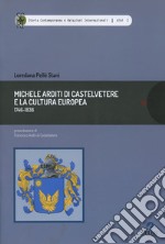 Michele Arditi di Castelvetere e la cultura europea (1746-1838) libro