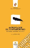 Antropologie del contemporaneo. Patrimoni, simboli, tendenze libro di Niola M. (cur.)